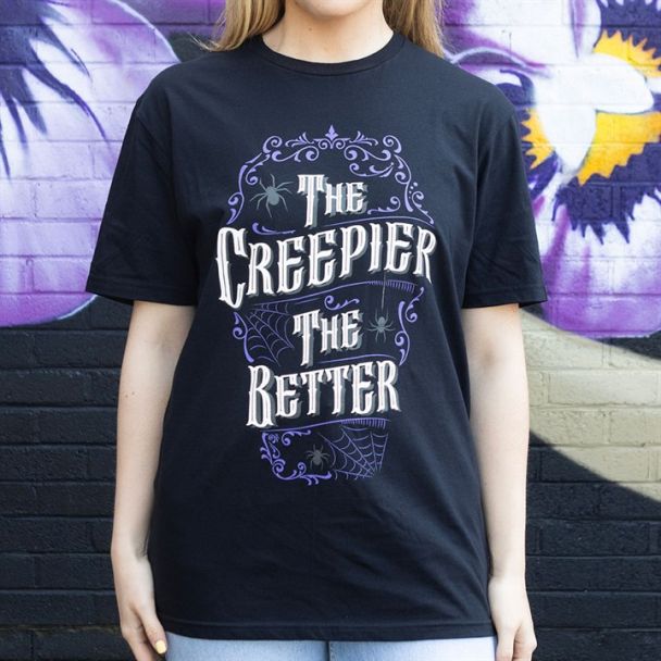 The Creepier the Better Unisex T-shirt Size XXL