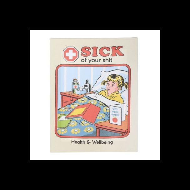 19x25cm Sick Of Your Shit Canvas Plaque by Steven Rhodes