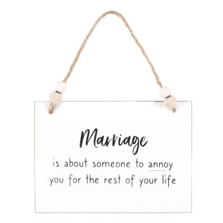Marriage Someone To Annoy Hanging Sign