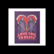 19x25cm Love You To Death Canvas Plaque by Steven Rhodes