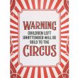 Circus Warning Metal Hanging Sign